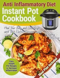 bokomslag Anti Inflammatory Diet Instant Pot Cookbook