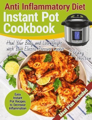 Anti Inflammatory Diet Instant Pot Cookbook 1