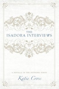 bokomslag The Isadora Interviews
