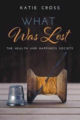 Katie Cross - What Was Lost, Häftad