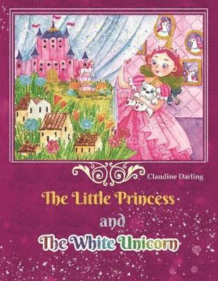 bokomslag The Little Princess and The White Unicorn