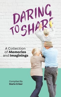 Starla Criser - Daring to Share, Inbunden