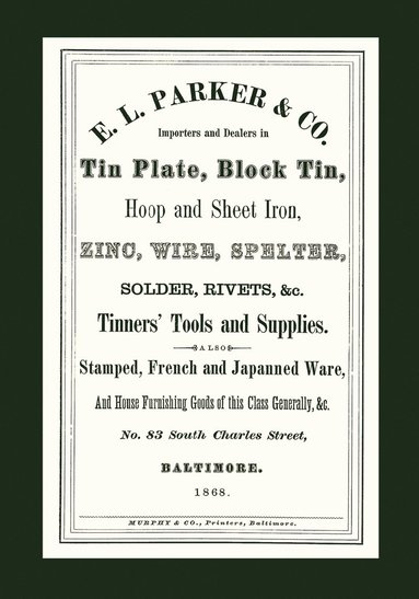 bokomslag E. L. Parker & Co. Tinners' Tools & Supplies, Baltimore 1868