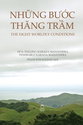 Venerable Narada Mahathera - NhỮng BƯỚc ThĂng TrẦm - The Eight Worldly Conditions, Häftad