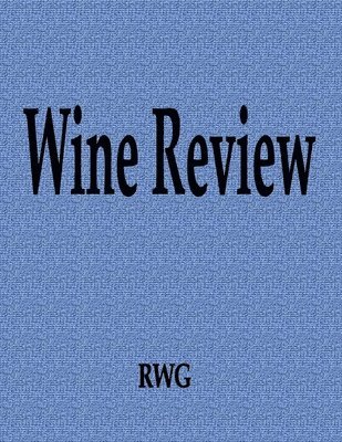 Rwg, RWG, - Wine Review, Häftad