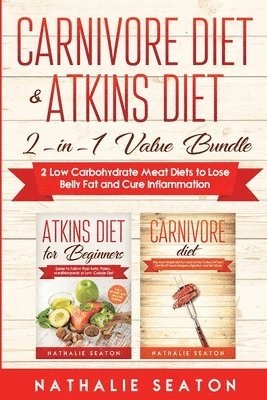 bokomslag Carnivore Diet & Atkins Diet