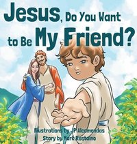 bokomslag Jesus, Do You Want to Be My Friend?