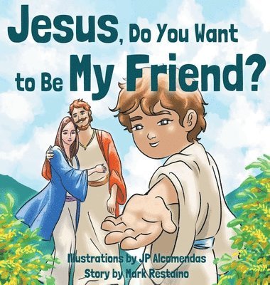 Jesus, Do You Want to Be My Friend? 1