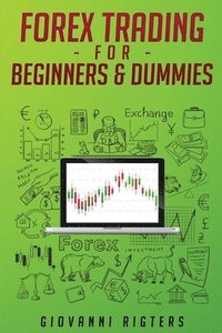 bokomslag Forex Trading for Beginners & Dummies