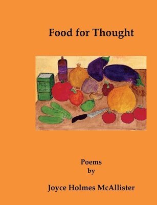 bokomslag Food for Thought: Poems by Joyce Holmes McAllister