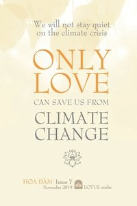 bokomslag Only Love Can Save Us from Climate Change