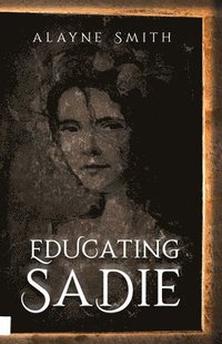 bokomslag Educating Sadie