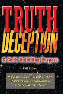 bokomslag Truth, Deception & God's Unfolding Purpose