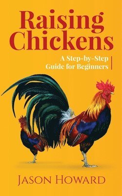 Jason Howard - Raising Chickens, Häftad