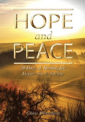 Christopher James Brazelton - Hope and Peace, Inbunden