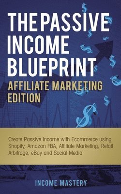 The Passive Income Blueprint Affiliate Marketing Edition 1