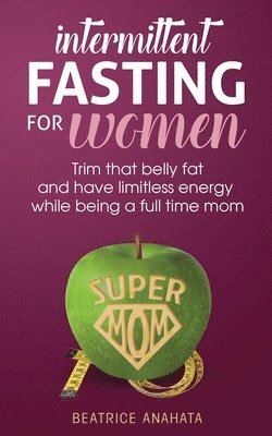 Intermittent Fasting for women 1