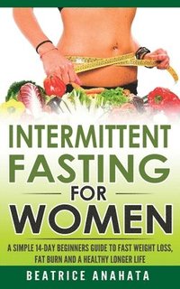 bokomslag Intermittent Fasting For Women