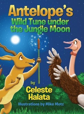 bokomslag Antelope's Wild Tune under the Jungle Moon