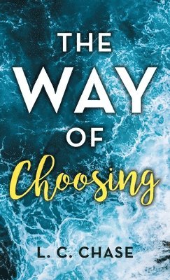 L C Chase, L. C. Chase - Way of Choosing, Häftad