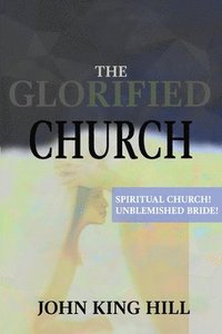 bokomslag The Glorified Church