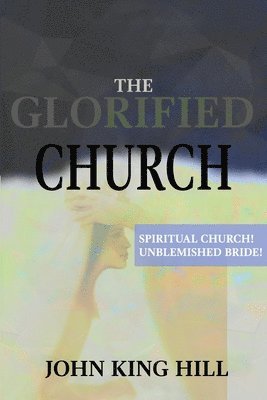 The Glorified Church 1