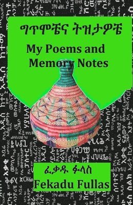 bokomslag My Poems and Memory Notes &#4877;&#4901;&#4638;&#4732;&#4755; &#4725;&#4829;&#4723;&#4814;&#4732;