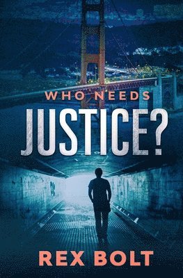 Who Needs Justice? 1