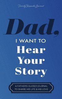 bokomslag Dad, I Want to Hear Your Story