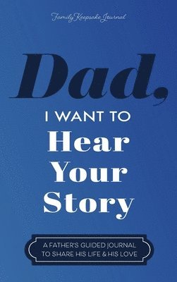 Dad, I Want to Hear Your Story 1