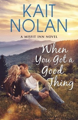 Kait Nolan, Kait, Nolan - When You Got A Good Thing, Häftad
