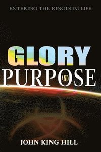 bokomslag Glory and Purpose