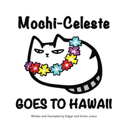 Mochi-Celeste Goes to Hawaii 1