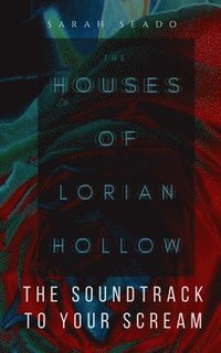 bokomslag The Houses of Lorian Hollow