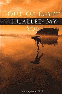 Yevgeny Gil - Out of Egypt I Called My Son, Häftad