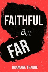 bokomslag Faithful But Far