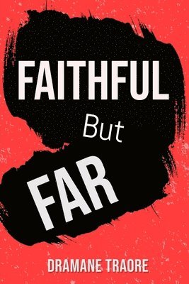 bokomslag Faithful But Far