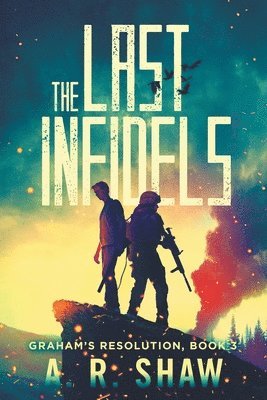 A R Shaw, A. R. Shaw - Last Infidels, Häftad