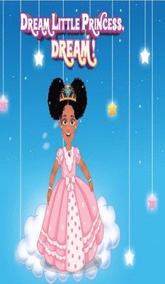 Wynikka Seymone - Dream Little Princess, Dream, Inbunden