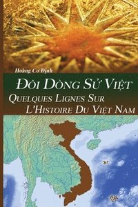 bokomslag Quelques Lignes Sur l'Histoire Du Vi&#7878;t Nam