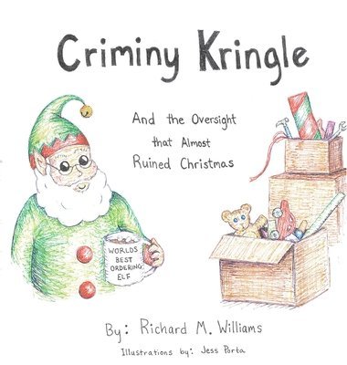 Criminy Kringle: And the Oversight that Almost Ruined Christmas 1