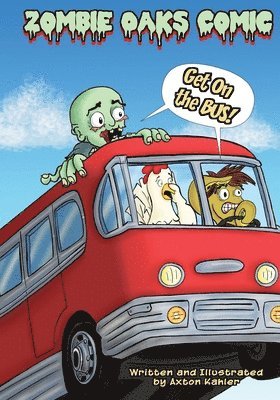 Zombie Oaks Comic: Get on the Bus! 1