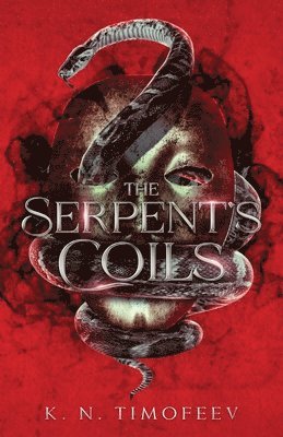 K N Timofeev, K. N. Timofeev - Serpent's Coils, Häftad