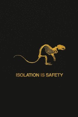 Jon Steffens, Joe Koch, Justin Lutz - Isolation is Safety, Häftad