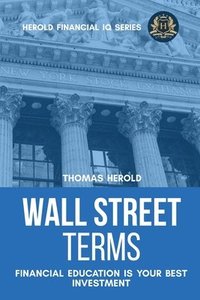 bokomslag Wall Street Terms - Financial Education Is Your Best Investment
