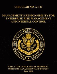 bokomslag OMB CIRCULAR NO. A-123 Management's Responsibility for Enterprise Risk Management and Internal Control: 2018, Circular,