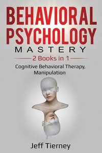 bokomslag Behavioral Psychology Mastery