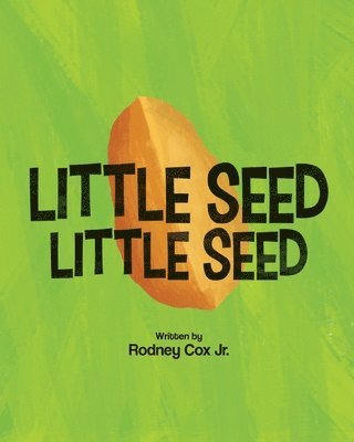 Rodney Cox Jr, Jr. Cox, Rodney, Rodney Cox Jr. - Little SEED Little SEED, Häftad