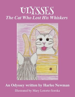 The Cat Who Lost His Whiskers, An Odyssey 1