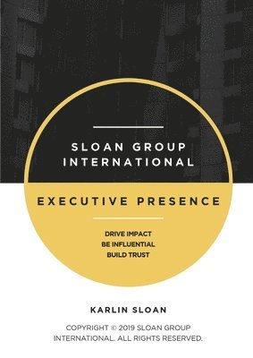 bokomslag Executive Presence: Drive Impact, Be Influential, and Build Trust